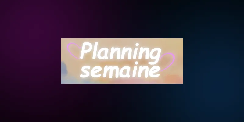 Planning semaine — Animes de romance